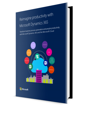 Reimagine productivity with Microsoft Dynamics 365